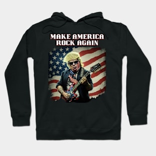 Make America Rock Again Hoodie